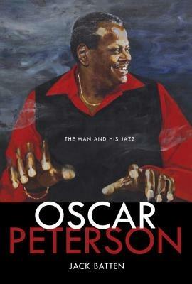 Oscar Peterson: The Man and His Jazz - Jack Batten - cover
