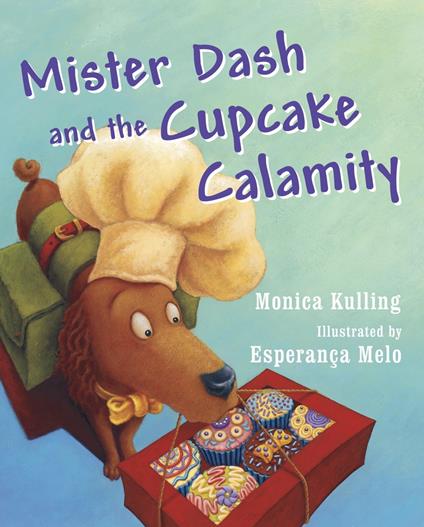 Mister Dash and the Cupcake Calamity - Monica Kulling,Esperança Melo - ebook