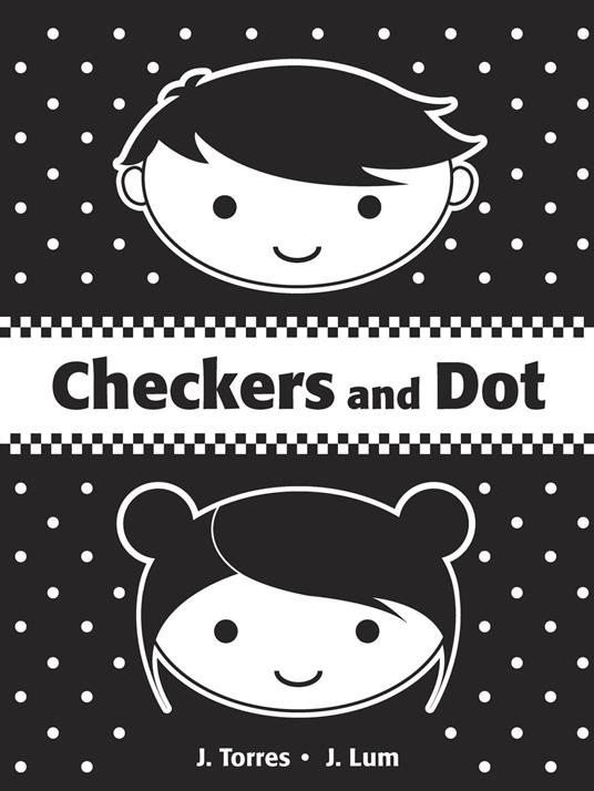 Checkers and Dot - J. Torres,J. Lum - ebook