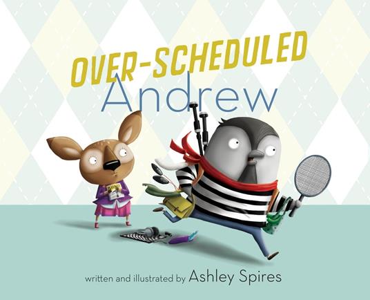 Over-Scheduled Andrew - Ashley Spires - ebook