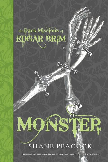 The Dark Missions of Edgar Brim: Monster - Shane Peacock - ebook