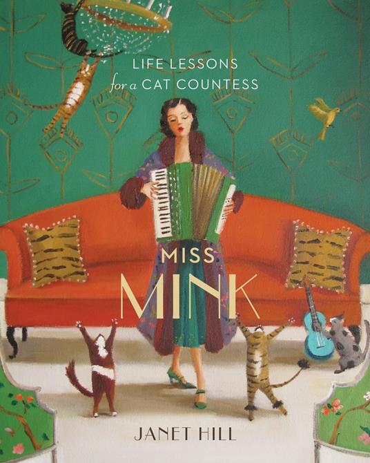 Miss Mink: Life Lessons for a Cat Countess - Janet Hill - ebook