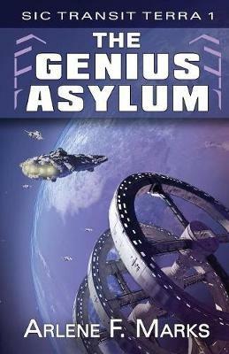 The Genius Asylum - Arlene F Marks - cover