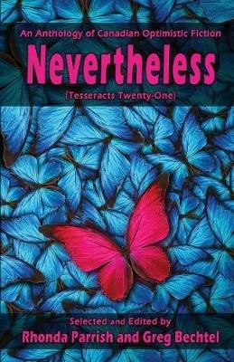 Nevertheless: (Tesseracts Twenty-One) - cover