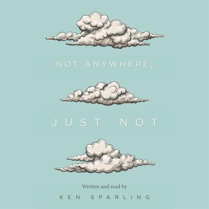 Not Anywhere, Just Not