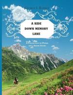 A Ride Down Memory Lane: A Collection of Poems and a Short Story