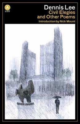 Civil Elegies: And Other Poems - Dennis Lee - cover