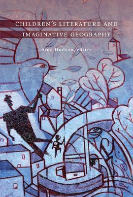 Children's Literature and Imaginative Geography - cover