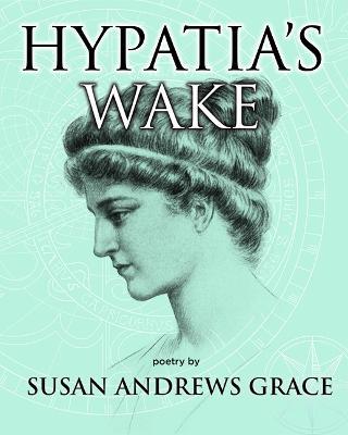 Hypatia's Wake - Susan Andrews Grace - cover