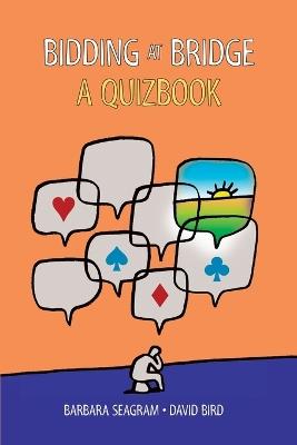 Bidding at Bridge: A Quiz Book - Barbara Seagram,David Bird - cover