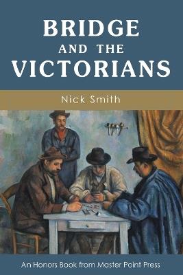 Bridge and the Victorians - Nick Smith - cover
