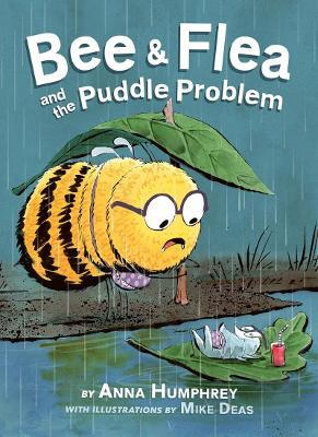 Bee & Flea and the Puddle Problem - Anna Humphrey - cover