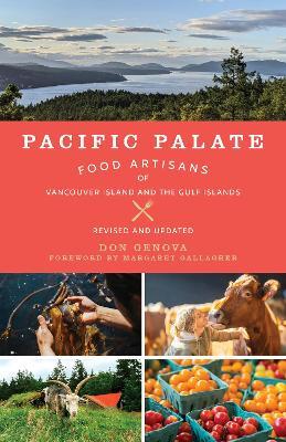 Pacific Palate: Food Artisans of Vancouver Island and the Gulf Islands - Don Genova - cover