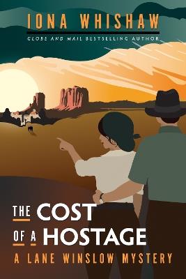 The Cost of a Hostage: A Lane Winslow Mystery - Iona Whishaw - cover
