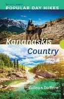 Popular Day Hikes: Kananaskis Country - Revised & Updated: Kananaskis Country - Revised & Updated