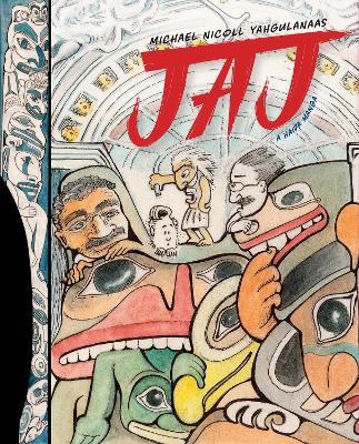 JAJ: A Haida Manga - Michael Nicoll Yahgulanaas - cover