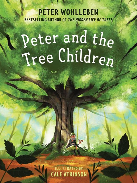 Peter and the Tree Children - Peter Wohlleben,Cale Atkinson - ebook
