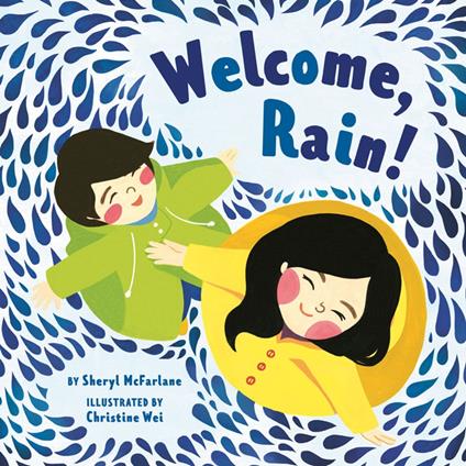 Welcome, Rain! - Sheryl McFarlane,Christine Wei - ebook