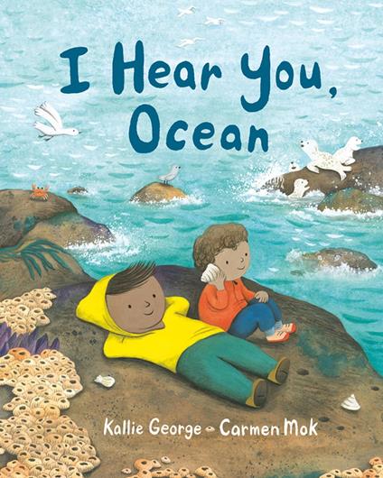 I Hear You, Ocean - Kallie George,Carmen Mok - ebook
