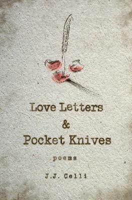 Love Letters and Pocket Knives - J.J. Celli - cover