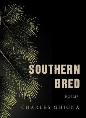 Southern Bred: Poems - Charles Ghigna - cover