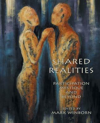 Shared Realities: Participation Mystique and Beyond [The Fisher King Review Volume 3] - cover