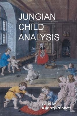 Jungian Child Analysis - Audrey Punnett - cover