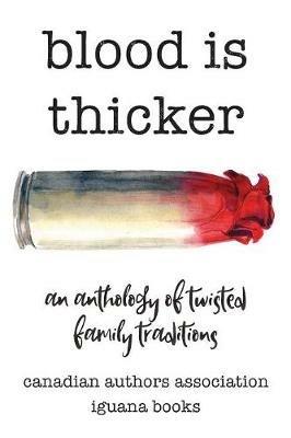 Blood Is Thicker: An anthology of twisted family traditions - cover