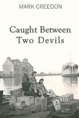Caught Between Two Devils - Mark Creedon - cover