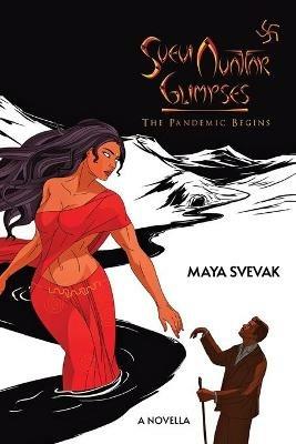 Svevi Avatar Glimpses: The Pandemic Begins, a Novella - Maya Svevak - cover