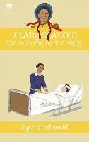 Mary Seacole: The Making of the Myth - Lynn McDonald - cover