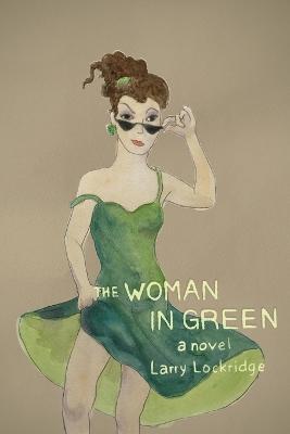 The Woman in Green - Larry Lockridge - cover