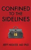 Confined to the Sidelines: New and Selected Verses - Jeff Nisker - cover