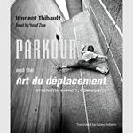 Parkour and the Art du déplacement