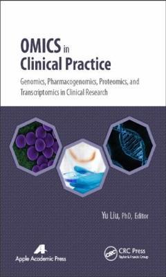 Omics in Clinical Practice: Genomics, Pharmacogenomics, Proteomics, and Transcriptomics in Clinical Research - cover