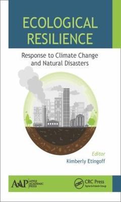 Ecological Resilience: Response to Climate Change and Natural Disasters - cover