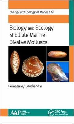 Biology and Ecology of Edible Marine Bivalve Molluscs - Ramasamy Santhanam - cover