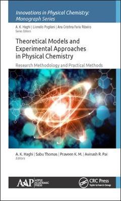 Theoretical Models and Experimental Approaches in Physical Chemistry: Research Methodology and Practical Methods - cover
