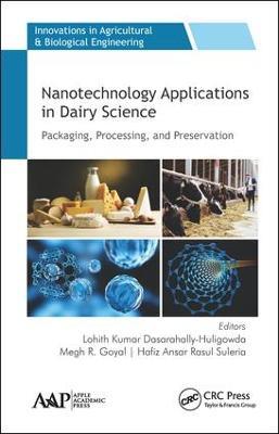 Nanotechnology Applications in Dairy Science: Packaging, Processing, and Preservation - cover