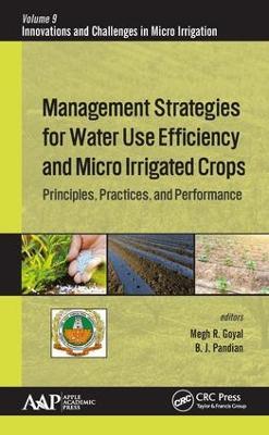 Management Strategies for Water Use Efficiency and Micro Irrigated Crops: Principles, Practices, and Performance - cover