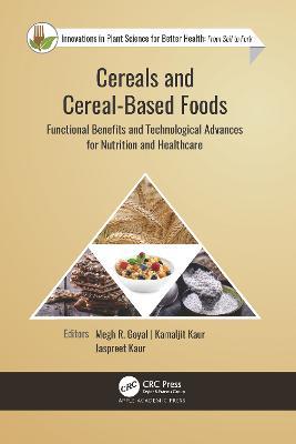 Cereals and Cereal-Based Foods: Functional Benefits and Technological Advances for Nutrition and Healthcare - cover