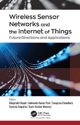 Wireless Sensor Networks and the Internet of Things: Future Directions and Applications - cover