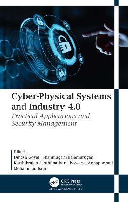 Cyber-Physical Systems and Industry 4.0: Practical Applications and Security Management - cover