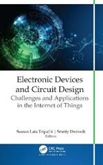 Electronic Devices and Circuit Design: Challenges and Applications in the Internet of Things