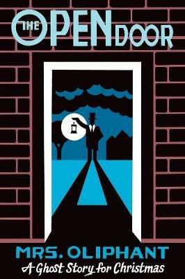 The Open Door: A Ghost Story for Christmas - Margaret Oliphant - cover