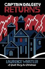 Captain Dalgety Returns: A Ghost Story for Christmas