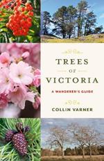 Trees of Victoria: A Wanderer's Guide