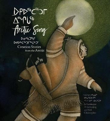 Arctic Song: Creation Stories From the Arctic - Neil Christopher - cover
