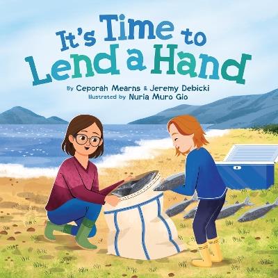 It's Time to Lend a Hand - Ceporah Mearns,Jeremy Debicki - cover