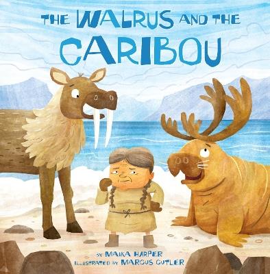 The Walrus and the Caribou - Maika Harper - cover